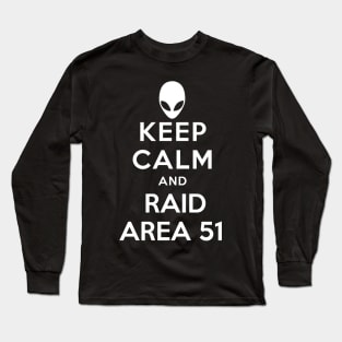 KEEP CALM AND RAID AREA51 Long Sleeve T-Shirt